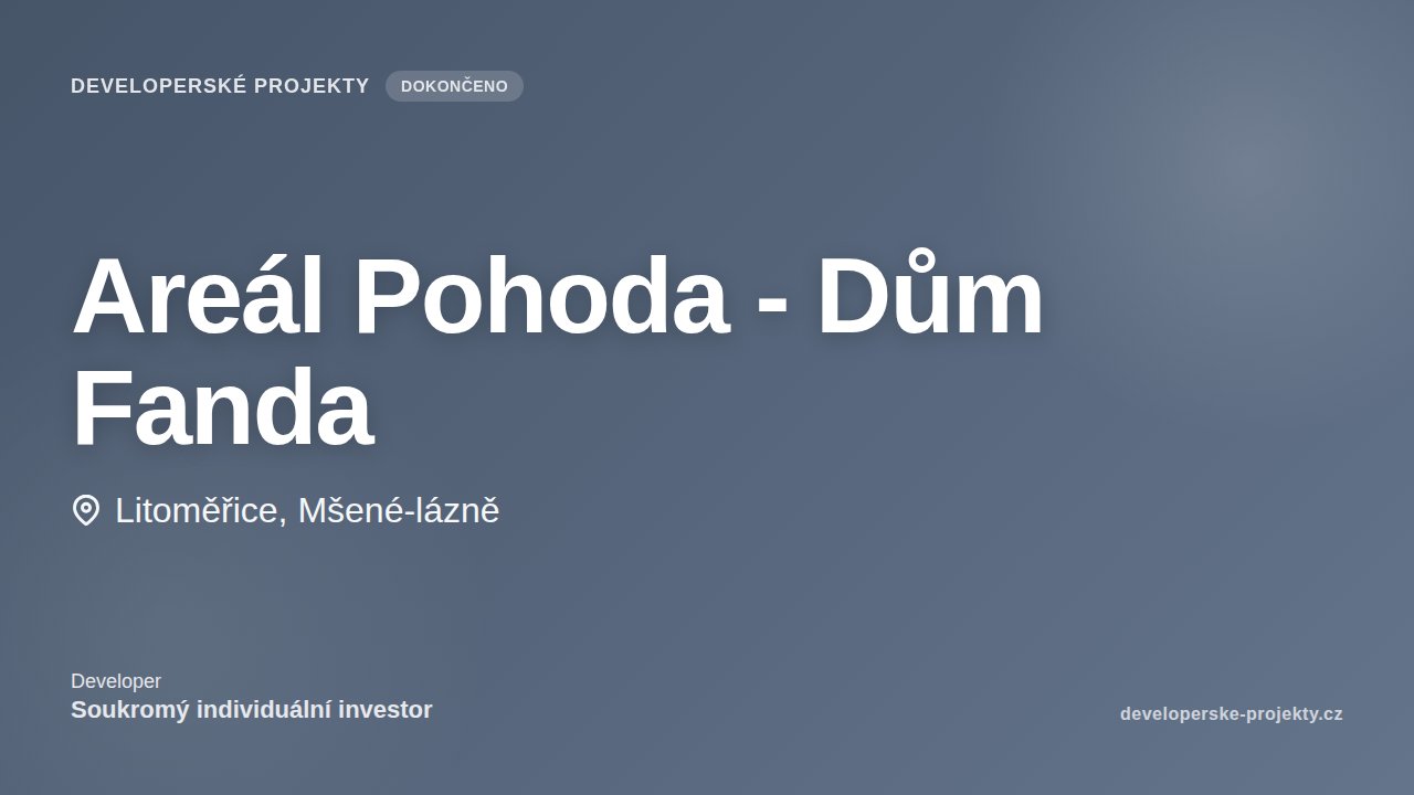 Areál Pohoda - Dům Fanda