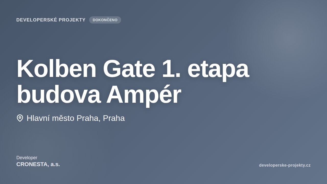 Kolben Gate 1. etapa budova Ampér