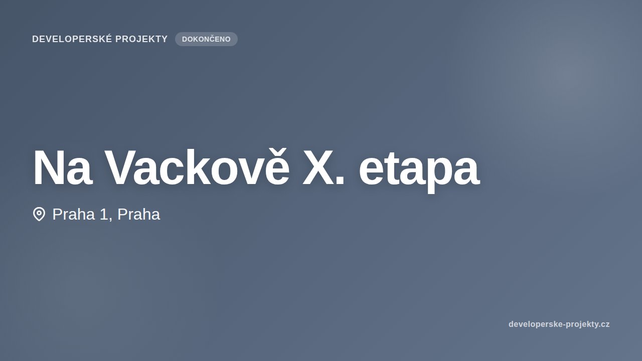 Na Vackově X. etapa