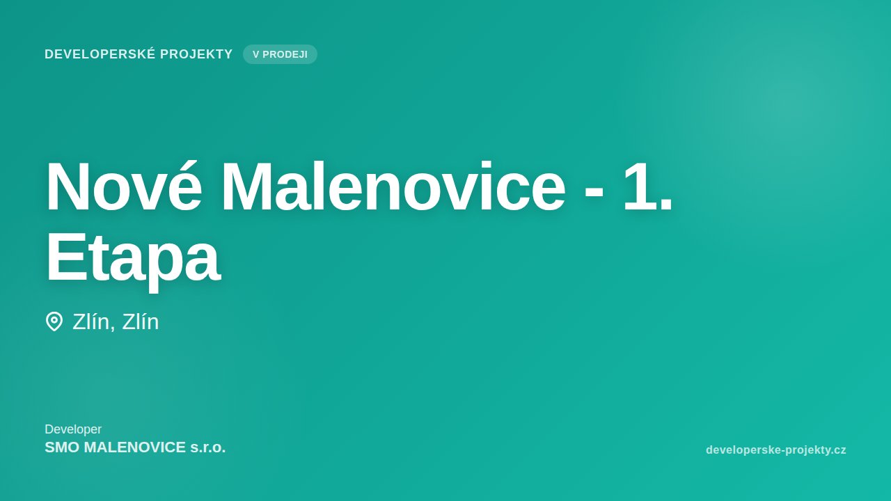Nové Malenovice - 1. Etapa