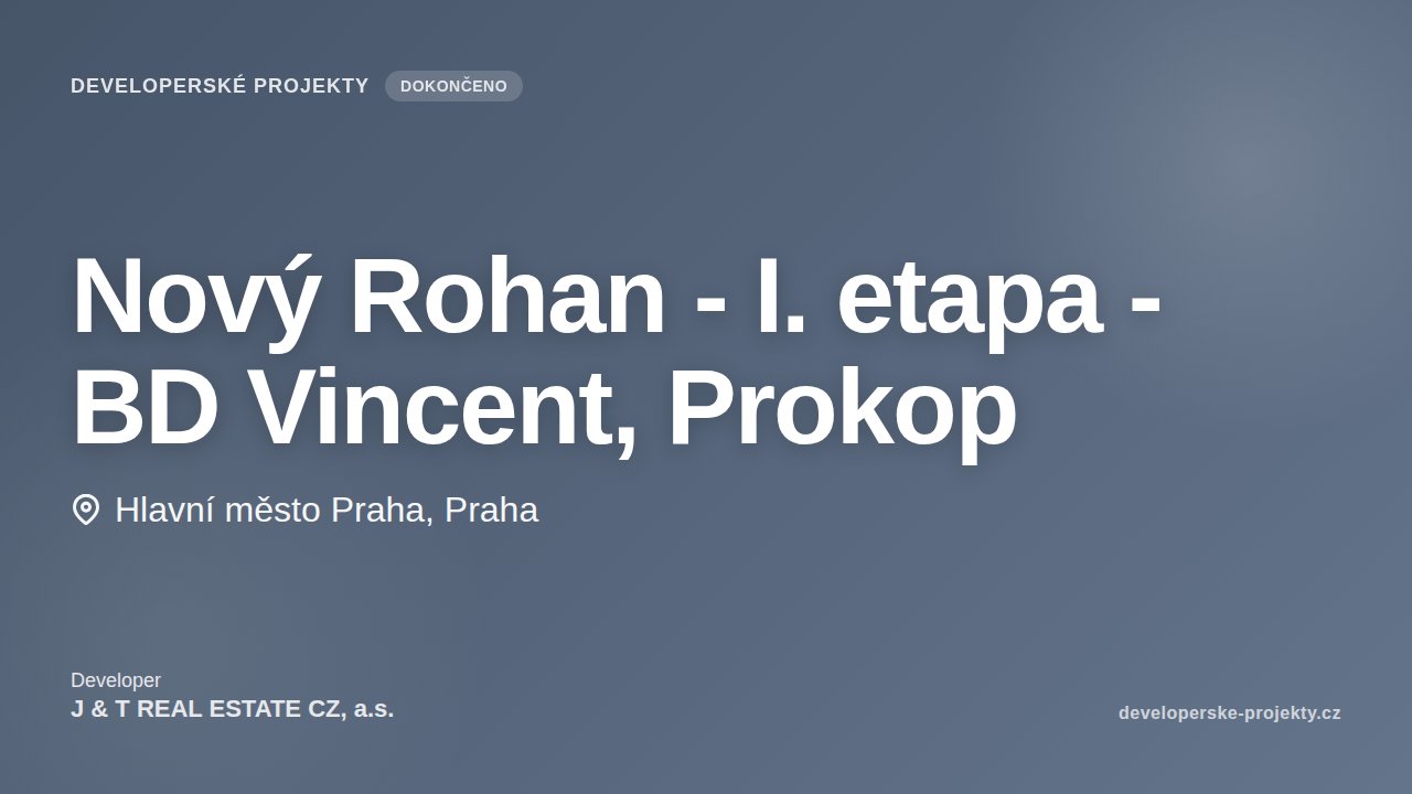 Nový Rohan - I. etapa - BD Vincent, Prokop