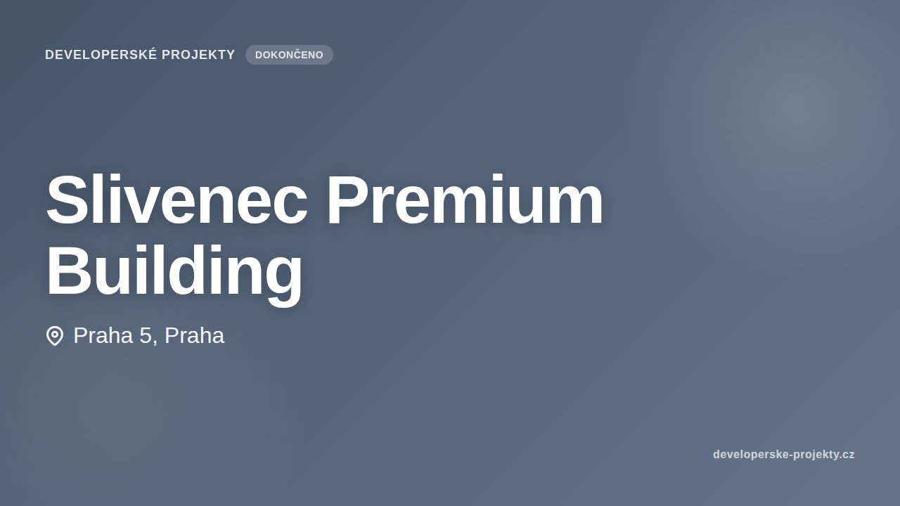 Slivenec Premium Building