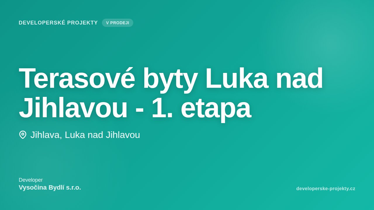 Terasové byty Luka nad Jihlavou - 1. etapa