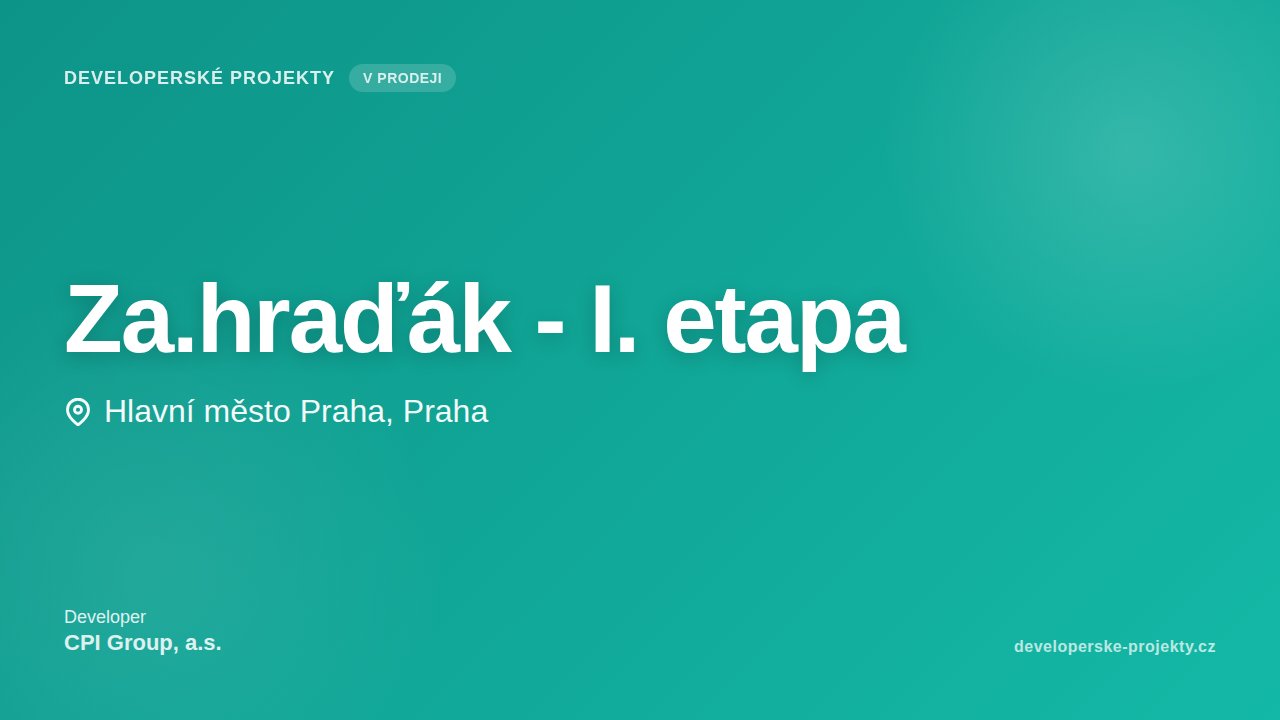Za.hraďák - I. etapa