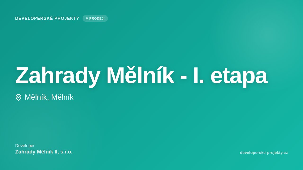 Zahrady Mělník - I. etapa