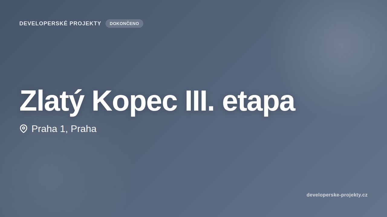Zlatý Kopec III. etapa